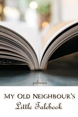 My Old Neighbour’s Little Talebook