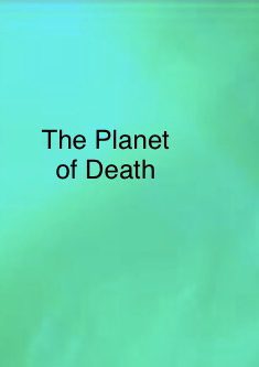 The Planet of Death