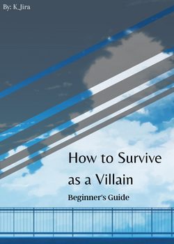 How to Survive as a Villain: Beginner’s Guide