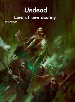 Undead_Lord of own destiny.