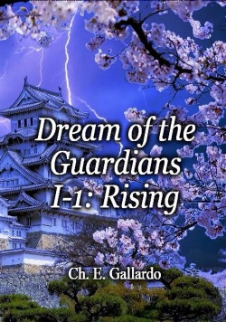 Dream of the Guardians I-1: Rising