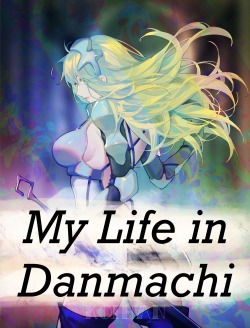 My Life in Danmachi