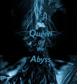 The Queen of the Abyss