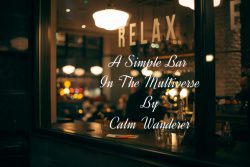 A Simple Bar In The Multiverse (Indefinite hiatus)