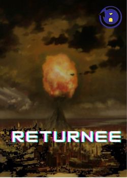 Returnee – Traversing from post apocalyptical world for the better