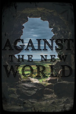 Against The New World