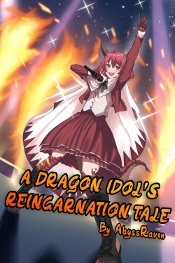 A Dragon Idol’s Reincarnation Tale