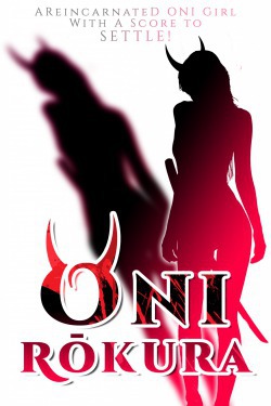 ONI RŌKURA: A Slice of Life Revenge Story with a Reincarnated OP Protagonist