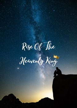 Rise Of The Heavenly King
