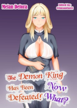 The Demon King Has Been Defeated! Now What?