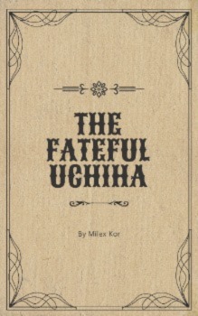 The Fateful Uchiha