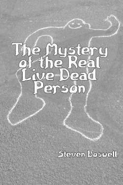 The Mystery of the Real Live Dead Person