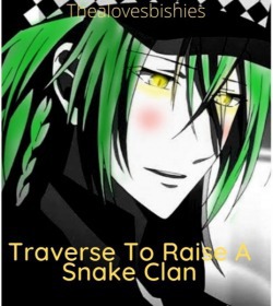 Traversed To Raise A Big Snake Clan