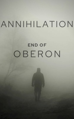 Annihilation – End of Oberon