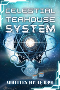 Celestial Teahouse System [Slice Of Life LitRPG]