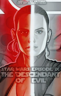 Star Wars Episode IX: The Descendant of Evil (Novella #1)