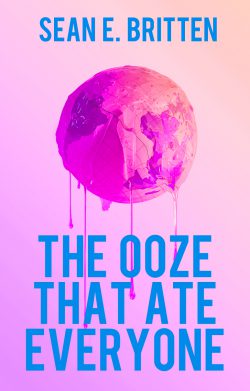 The Ooze That Ate Everyone