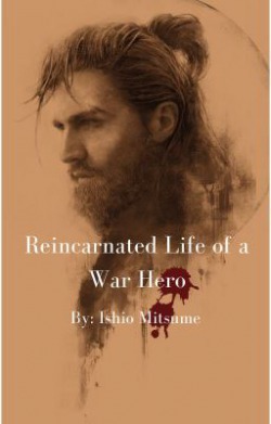 Reincarnated Life of a War Hero (戦争ヒーローの復活した人生)