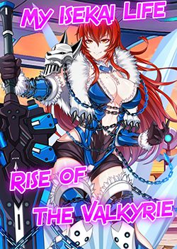 My Isekai Life: Rise of the Valkyrie