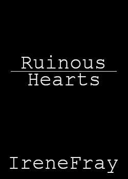 Ruinous Hearts