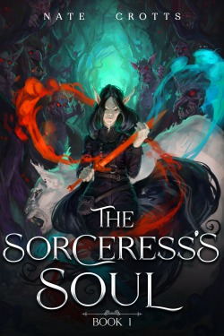 The Sorceress’s Soul: A LitRPG Adventure