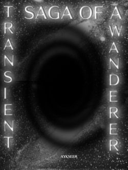 A Transient Saga Of The Wanderer