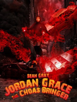Jordan Grace: The Chaos Bringer