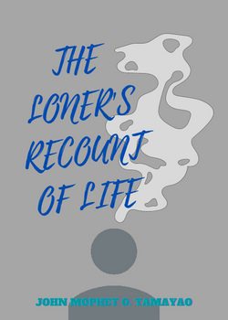 The loner’s recount of life