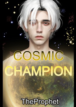 [Cosmic Chronicle]: Cosmic Champion