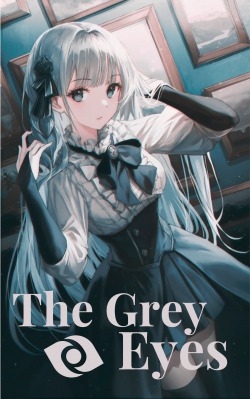 The Grey Eyes (Old writing, go to rewrite)