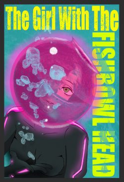 [ Bound by Code ] – The Girl with the Fishbowl Head: A Soft and Creamy LitRPG