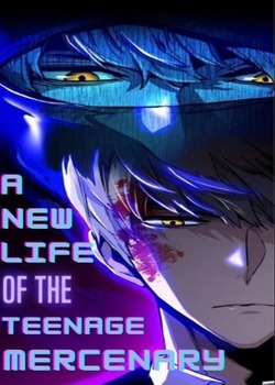 A New Life of the Teenage Mercenary