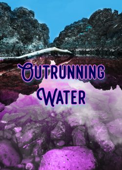 Outrunning Water