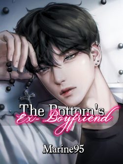 The Bottom’s Ex Boyfriend [BL]