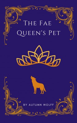 The Fae Queen’s Pet