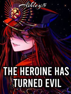 The Heroine Has Turned Evil