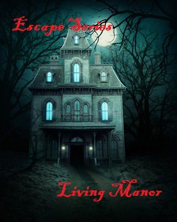 Escape Series #1: The Living Manor