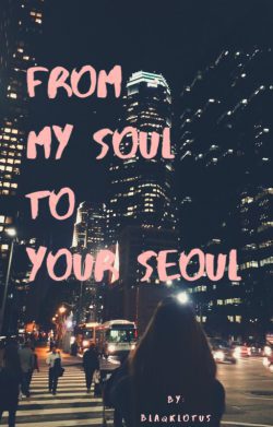 From My Soul to Your Seoul