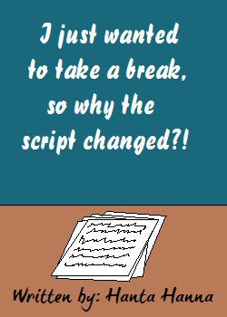 (BL) I just wanted to take a break, so why the script changed?!