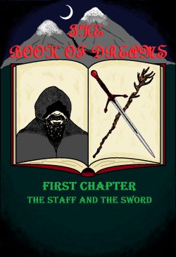 THE BOOK OF DREAMS, FIRST CHAPTER : THE STAFF AND THE SWORD