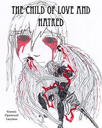 The Child of Love and Hatred (former version, so HIATUS)