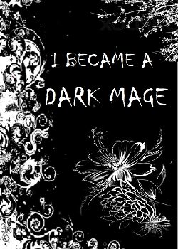 I became a Dark Mage | Scribble Hub