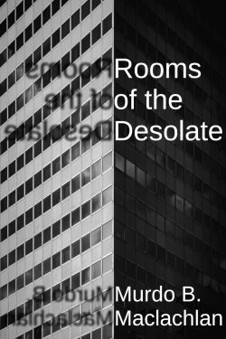 Rooms of the Desolate