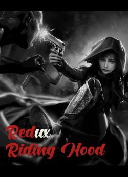 Redux Riding Hood [A Soft-Isekai Adventure]