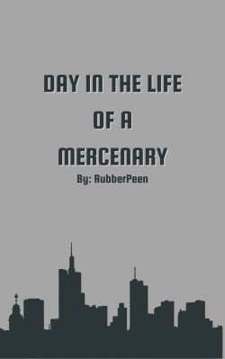 Day In The Life Of A Mercenary