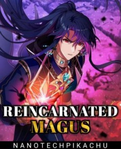 Reincarnated Magus