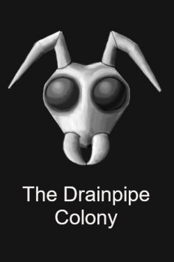 The Drainpipe Colony