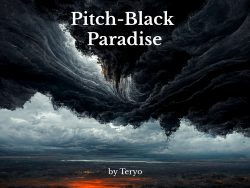 Pitch-Black Paradise