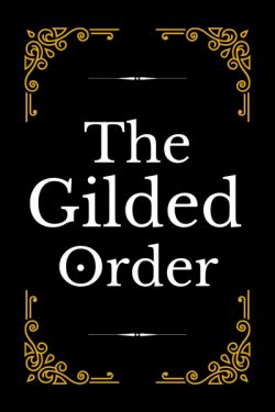 The Gilded Order