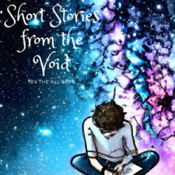 Short Stories from the Void